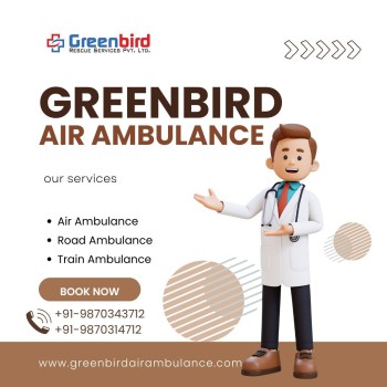 Get Redefining Emergency Care With Greenbird Air Ambulance Services In Silchar