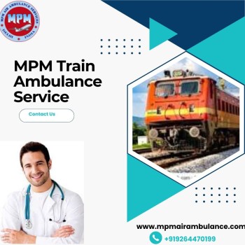 MPM Train Ambulance in Jamshedpur Provides Hassle-free Trip for Patients