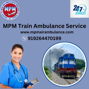 Opt for Mpm Train Ambulance in Jamshedpur to Receive Constant Care