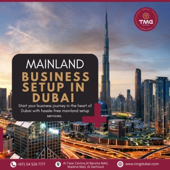 Easy Mainland Business Setup in Dubai for Entrepreneurs