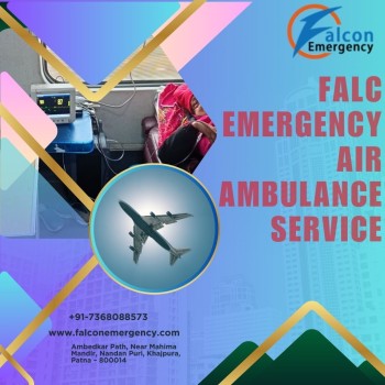 Use Falc Air Ambulance in Visakhapatnam for a Safe and Painless Transfer