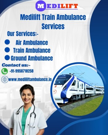 Medilift Train Ambulance in Chennai Reduces the Risk of Complications