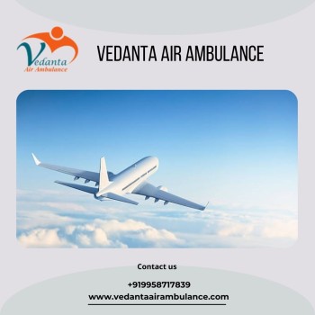 Utilize Air Ambulance from Bangalore at an Economic Charge by Vedanta 