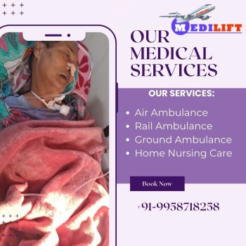 Call Medilift Train Ambulance for a Stress-free Transfer Mission in Guwahati