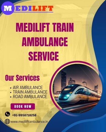 Get a Proper Medical Transfer on Medilift Train Ambulance in Darbhanga