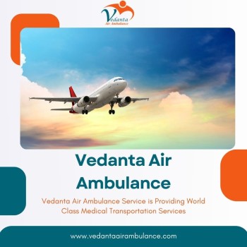 Take Air Ambulance from Delhi at an Economical Booking Charge by Vedanta