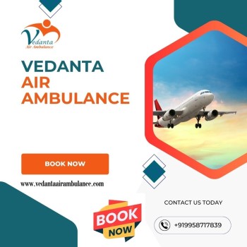 Obtain Air Ambulance in Chennai with Qualified Medical Crew by Vedanta