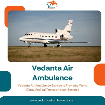 Choose Air Ambulance in Varanasi with Matchless Medical Setup by Vedanta 