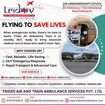 Affordable In Switching the Patient - Tridev Air Ambulance Service in Patna Are Available 