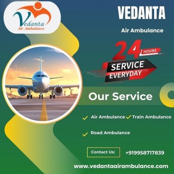 Vedanta Air Ambulance Service in Bangalore with Matchless Healthcare Facility at Affordable Cost