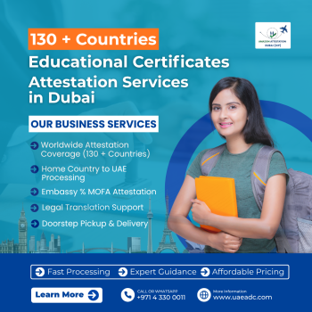 130 + Countries Educational Attestation Services in Dubai – Fast & UAE Accepted