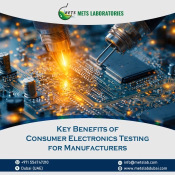 Key Benefits of Consumer Electronics Testing for Manufacturer