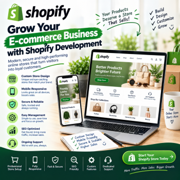 Grow Your E-commerce Business with Shopify Development