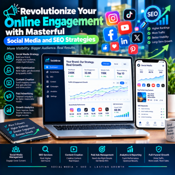 Revolutionize Your Online Engagement with Masterful Social Media and SEO Strategies