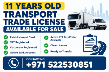 11 YEARS OLD ACTIVE TRANSPORT TRADE LICENSE AVAILABLE FOR SALE WITH BANK ACCOUNT - DUBAI 