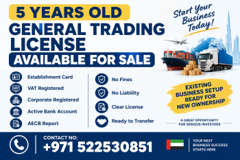 5 YEARS OLD ACTIVE GENERAL TRADING LICENSE AVAILABLE FOR SALE - DUBAI 